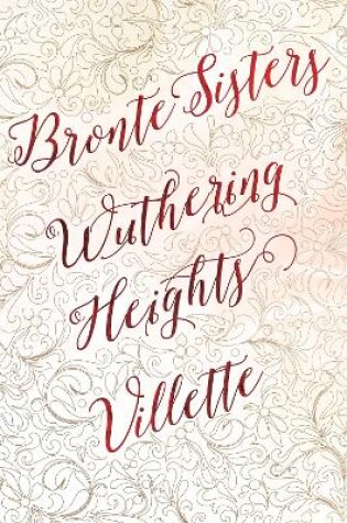 Cover of Bronte Sisters Deluxe Edition (Wuthering Heights; Villette)