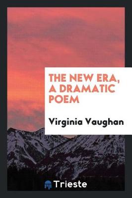 Book cover for The New Era, a Dramatic Poem