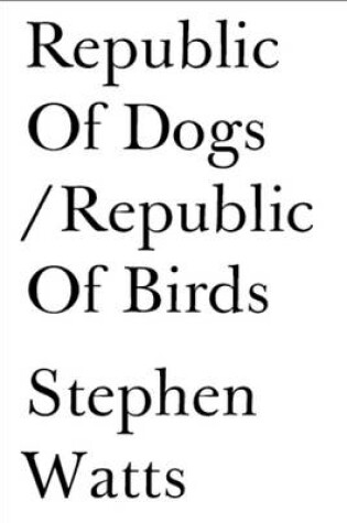 Cover of Republic of Dogs/Republic of Birds