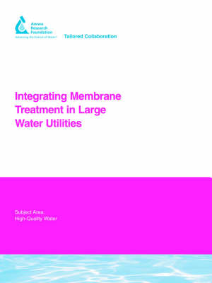 Book cover for Integrating Membrane Treatment in Large Water Utilities