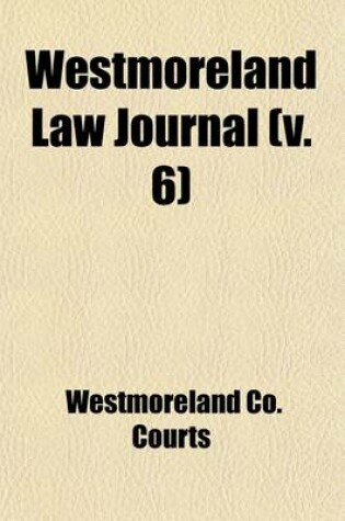 Cover of Westmoreland Law Journal (Volume 6)