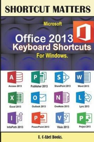 Cover of Microsoft Office 2013 Keyboard Shortcuts For Windows