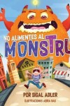 Book cover for No alimentes al monstruo