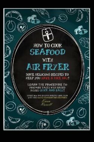 Cover of How to Cook Seafood with Air Fryer