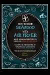 Book cover for How to Cook Seafood with Air Fryer