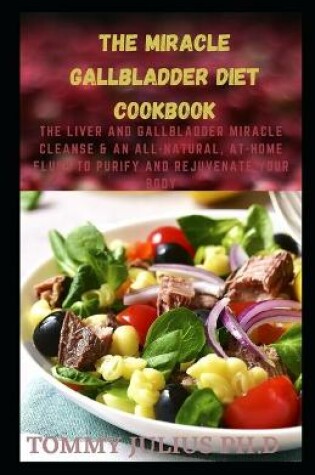 Cover of The Miracle Gallbladder Diet Cookbook