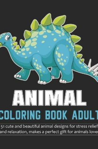 Cover of Animal Coloring Books For Adults