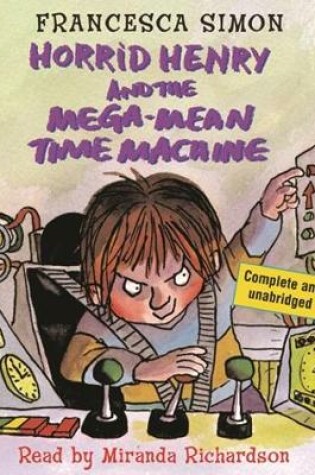 Cover of Horrid Henry and the Mega-Mean Time Machine Book/Tape