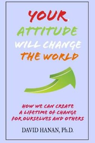 Cover of Your Attitude Will Change The World