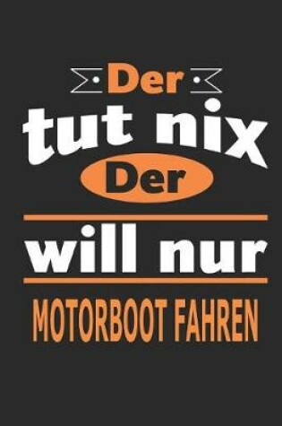 Cover of Der tut nix Der will nur Motorboot fahren