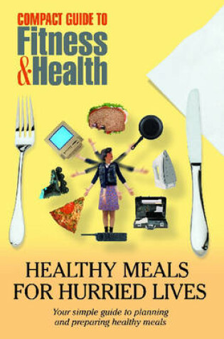 Cover of Healthy Meals for Hurried Lives