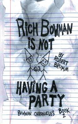 Book cover for Rich Bowman Is Not Having a Party