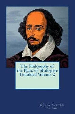 Cover of The Philosophy of the Plays of Shakspere Unfolded Volume 2