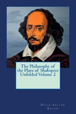 Book cover for The Philosophy of the Plays of Shakspere Unfolded Volume 2