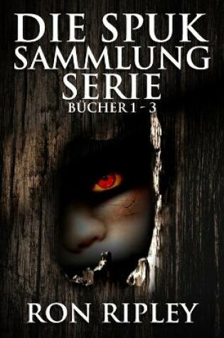 Cover of Die Spuksammlung-Serie Bucher 1 - 3