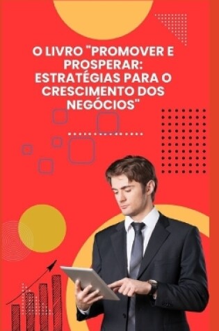 Cover of O Livro "Promover E Prosperar