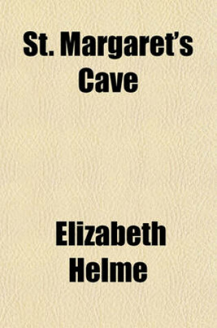 Cover of St. Margaret's Cave; Or, the Nun's Story