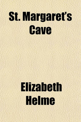 Book cover for St. Margaret's Cave; Or, the Nun's Story