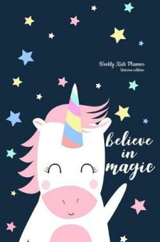 Cover of Weekly Kids Planner (Unicorn Edition)