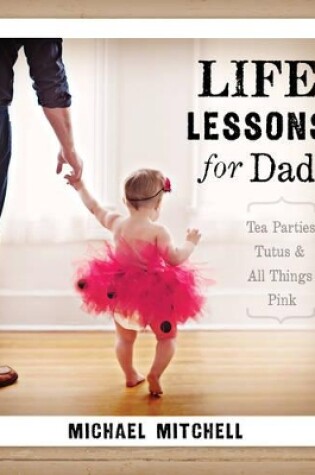 Cover of Life Lessons for Dad