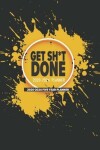 Book cover for Get Sh*t Done 2020-2024 Planner