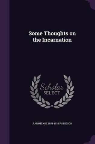 Cover of Some Thoughts on the Incarnation