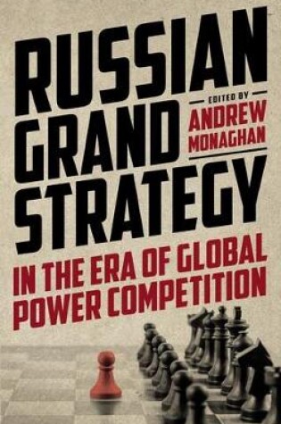 Cover of Russian Grand Strategy in the Era of Global Power Competition