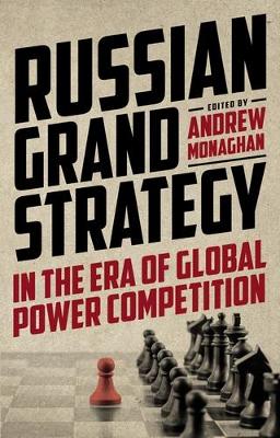 Book cover for Russian Grand Strategy in the Era of Global Power Competition