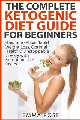 Book cover for The Complete Ketogenic Diet Guide for Beginners