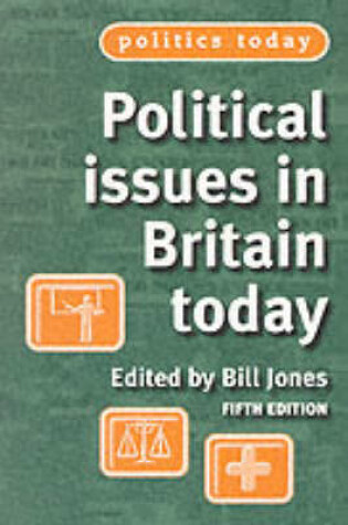 Cover of Political Issues in Britain Today