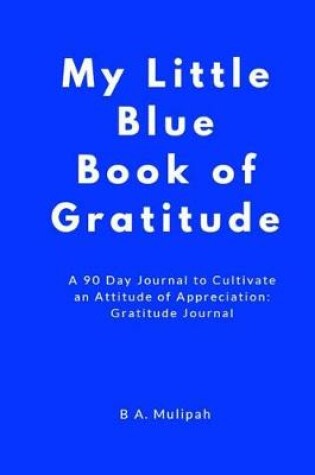 Cover of My Little Blue Book of Gratitude