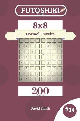 Book cover for Futoshiki Puzzles - 200 Normal Puzzles 8x8 vol.14