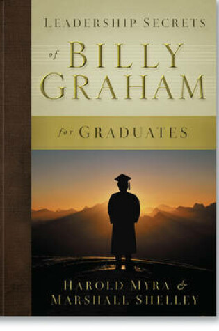 Cover of Leadership Secrets of Billy Graham for Graduates