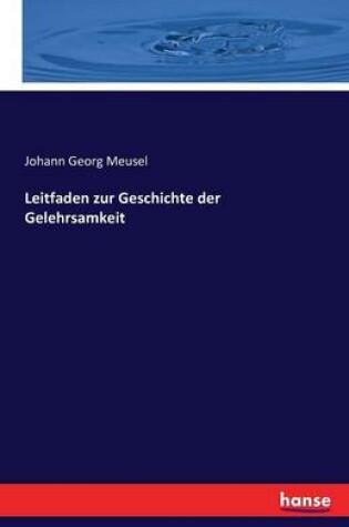 Cover of Leitfaden zur Geschichte der Gelehrsamkeit