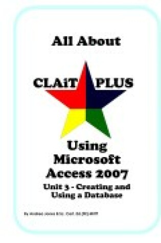 Cover of All About CLAiT Plus Using Microsoft Access 2007