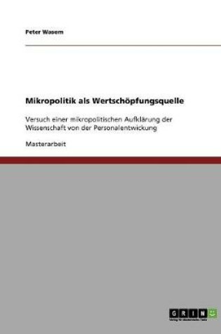 Cover of Mikropolitik als Wertschoepfungsquelle