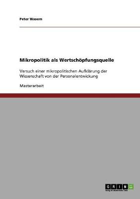 Cover of Mikropolitik als Wertschoepfungsquelle