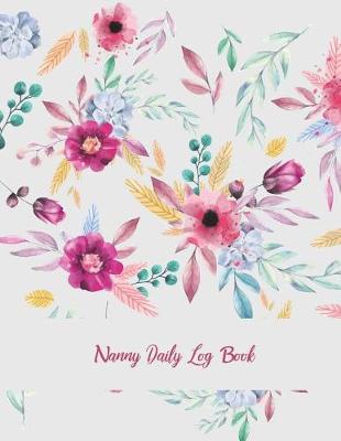 Book cover for Nanny Daily Log Book