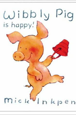 Cover of Wibbly Pig Is Happy