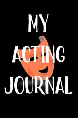 Cover of My Acting Journal