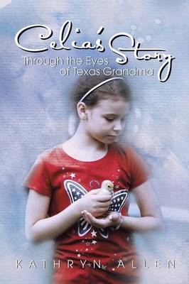 Book cover for Celia's Story Through the Eyes of Texas Grandma