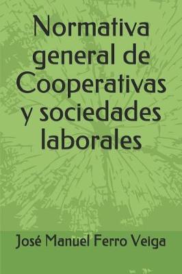 Book cover for Normativa General de Cooperativas Y Sociedades Laborales