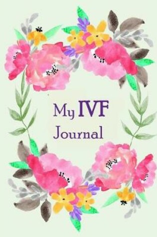 Cover of My Ivf Journal