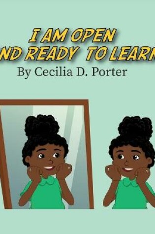 Cover of I Am Open and Ready to Learn!