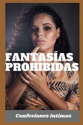 Book cover for fantasías prohibidas (vol 5)
