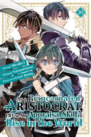 Book cover for As a Reincarnated Aristocrat, I'll Use My Appraisal Skill to Rise in the World 10 (manga)