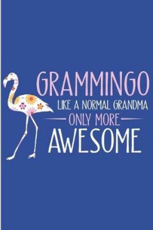 Cover of Grammingo Like A Normal Grandma Only More Awesome
