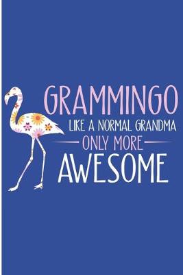 Book cover for Grammingo Like A Normal Grandma Only More Awesome