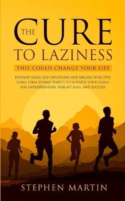 Book cover for The Cure to Laziness (This Could Change Your Life)