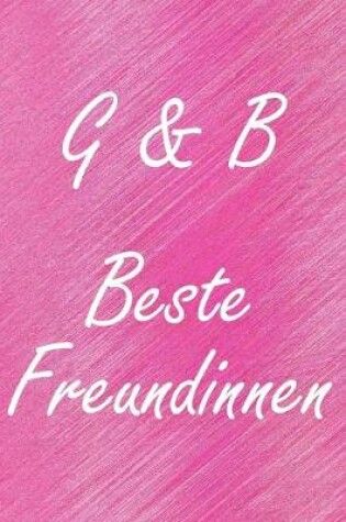 Cover of G & B. Beste Freundinnen